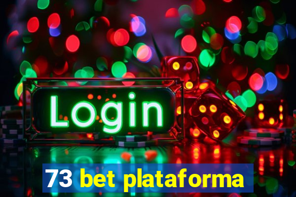 73 bet plataforma